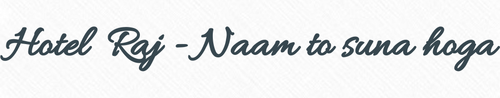 Hotel Raj - Naam to suna hoga Logo